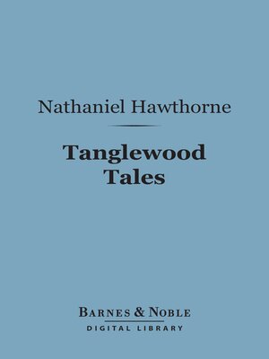 cover image of Tanglewood Tales (Barnes & Noble Digital Library)